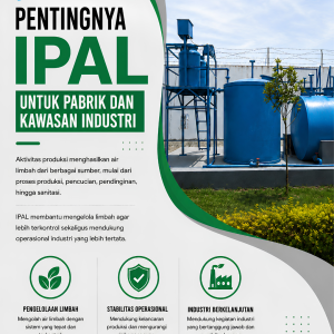 Pentingnya IPAL untuk Pabrik dan Kawasan Industri